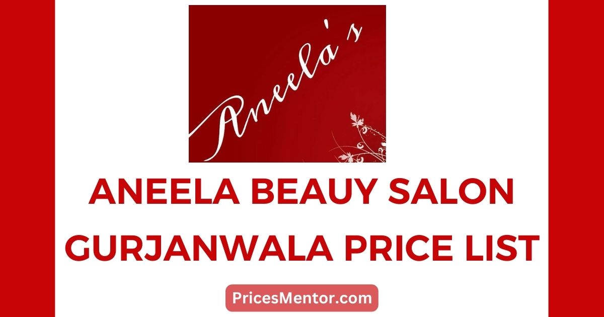 Aneela Beauty Salon Gujranwala Price List 2023