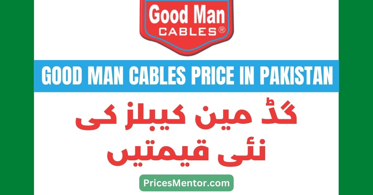 Good Man Cables Price List 2023 in Pakistan
