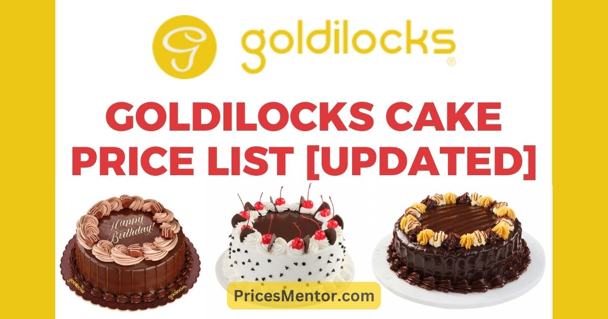 Goldilocks Cake Price List 2023 [Full Updated Menu]