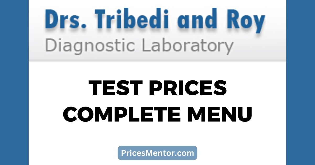 Roy and Trivedi Test Price List 2023 [Complete Rate Chart]