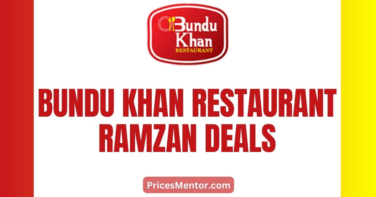 Bundu Khan Restaurant Lahore Ramzan Buffet Deals 2023 [Sehri & iftari]