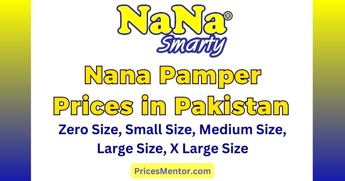 Nana Pamper Price in Pakistan 2023, Nana Pamper Price List in Pakistan 2023, Nana Smarty Diapers Price in Pakistan, Nana Baby Pants Price in Pakistan, Nana Pamper Diapers Contact Number