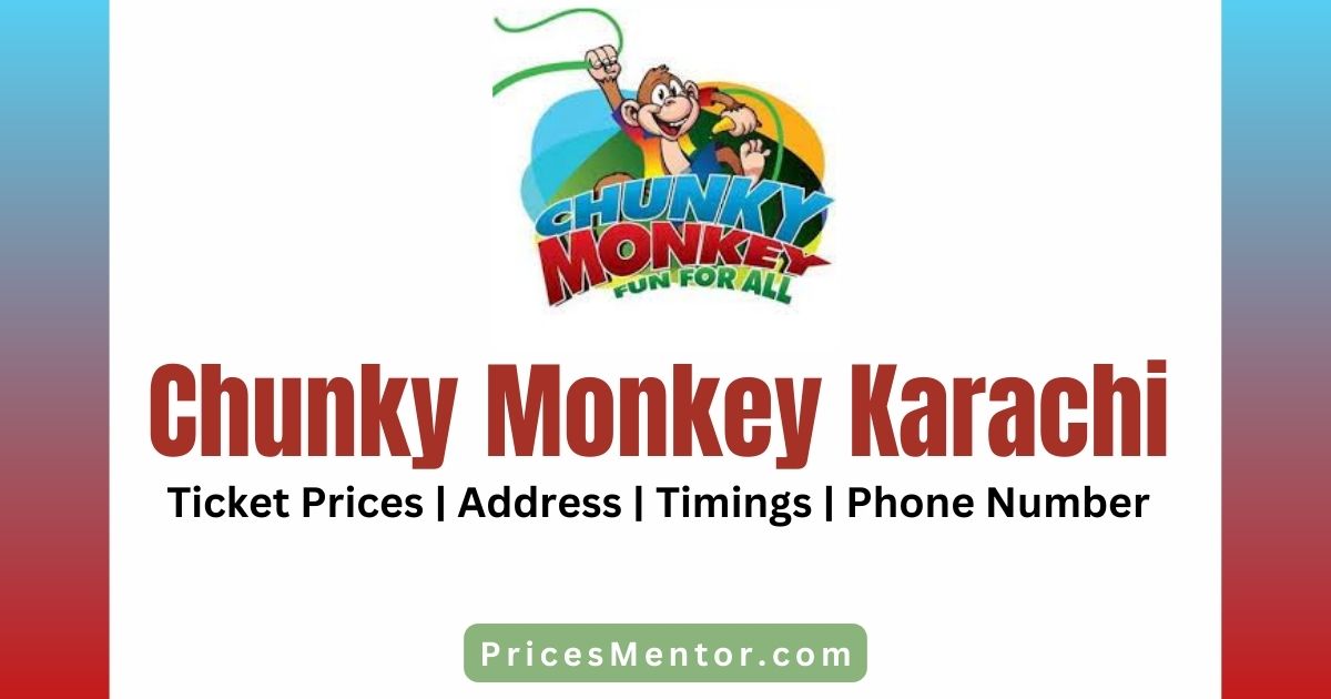 Chunky Monkey Karachi Tickets Price 2023 | Chunky Monkey Sea View Ticket Price 2023| Location | Timings | Phone Number