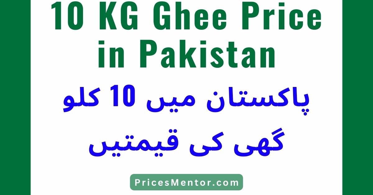 10 KG Ghee Price in Pakistan Today 2023, 10 Kg Ghee Rate in Pakistan 2023