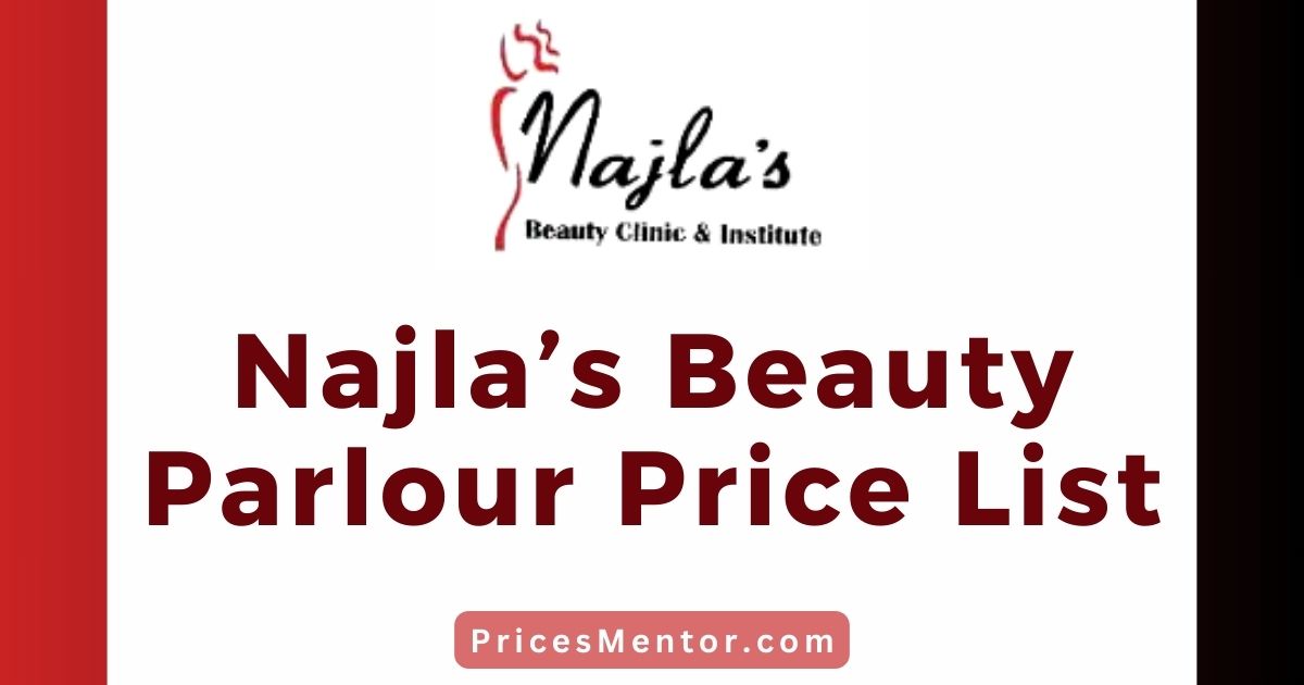 Najla’s Beauty Parlour Price List 2023 in Karachi, Najla’s Beauty Parlour Karachi Price List 2023, Bridal Makeup & Services Charges List 2023, Najla’s Beauty Parlour Branches Near Me With Contact Number