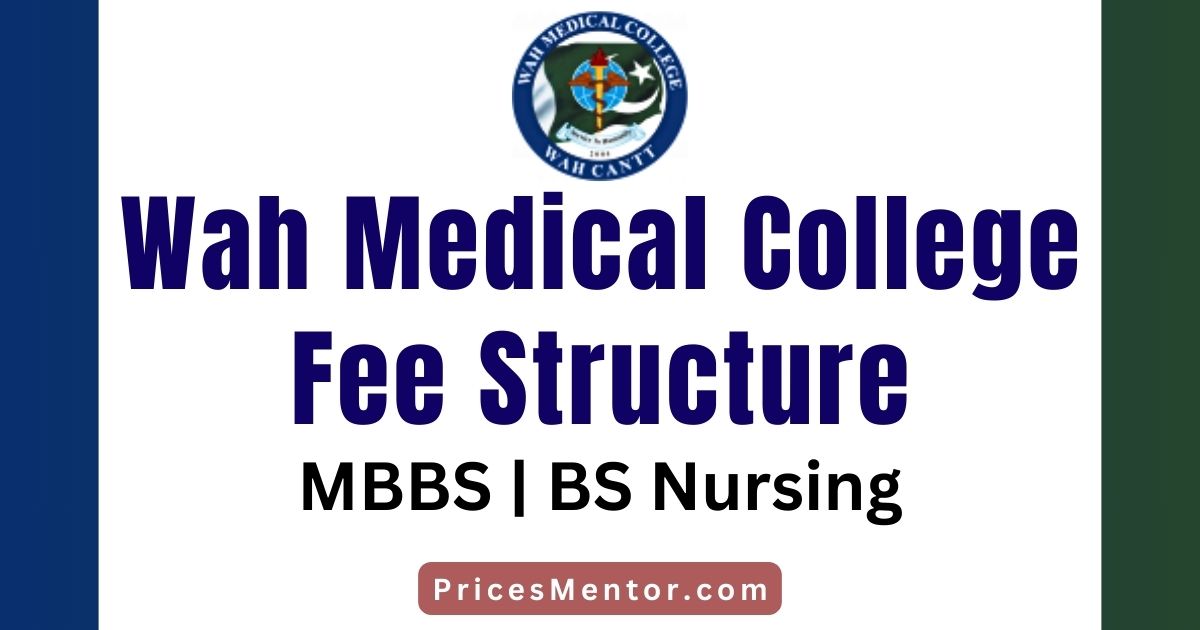 Wah Medical College Fee Structure 2023 - 2024 For Nursing, MBBS & BS